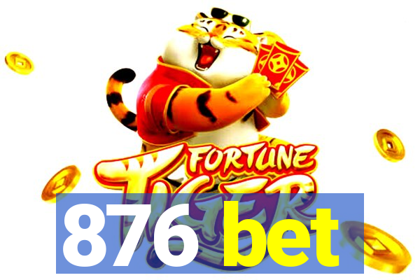 876 bet